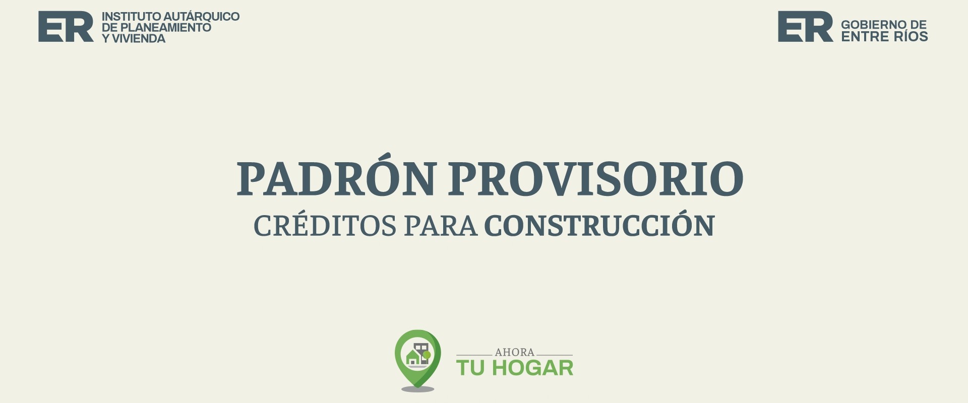 Se exponen los padrones provisorios para el sorteo de cr&eacute;ditos de construcci&oacute;n del programa Ahora Tu Hogar