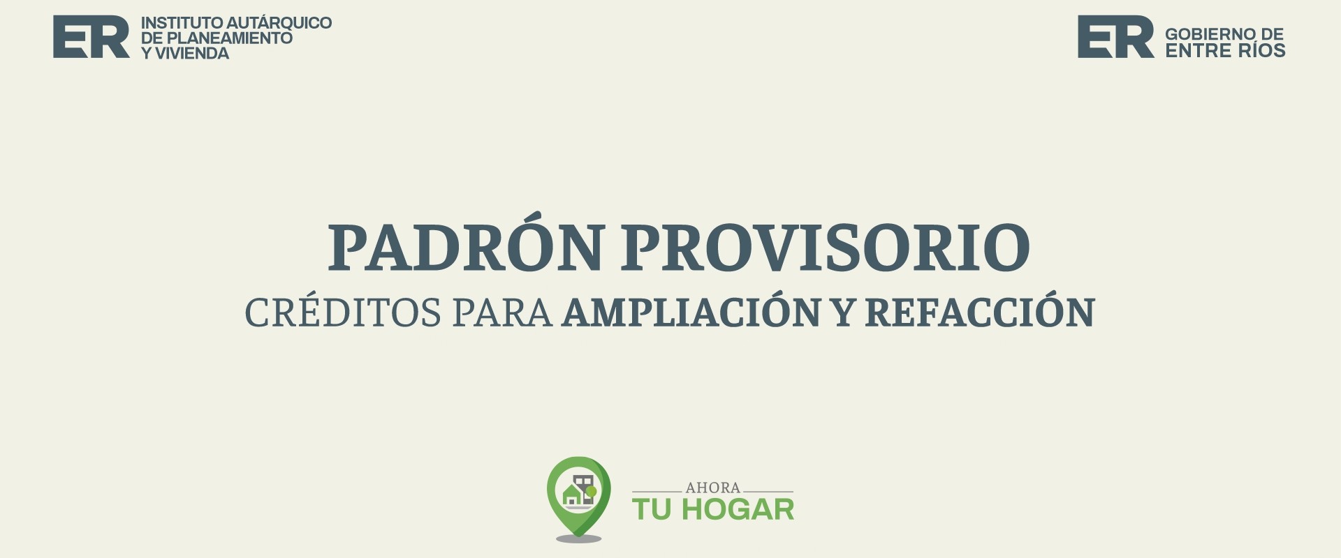 Se exponen los padrones provisorios para el sorteo de cr&eacute;ditos de ampliaci&oacute;n y refacci&oacute;n del programa Ahora Tu Hogar