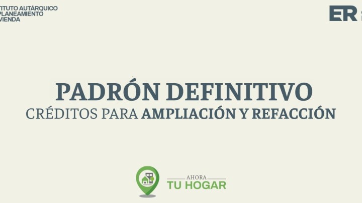 Se exponen los padrones definitivos para el sorteo de cr&eacute;ditos de ampliaci&oacute;n y refacci&oacute;n del programa Ahora Tu Hogar